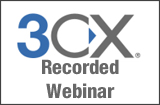 3CX Recorded Webinars